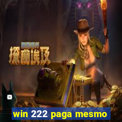 win 222 paga mesmo